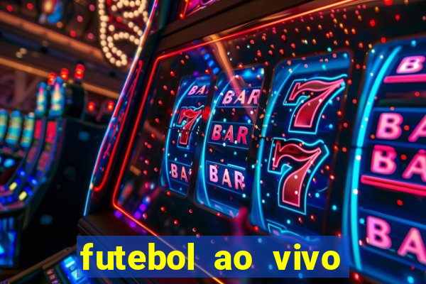 futebol ao vivo sem trava